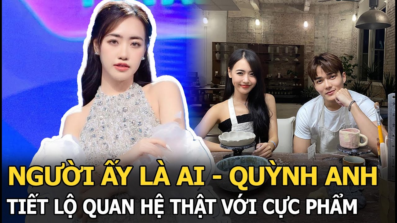 Nữ chính hot nhất nhì Người Ấy Là Ai - Quỳnh Anh bất ngờ tiết lộ quan hệ thật với cực phẩm Xuân Nhã