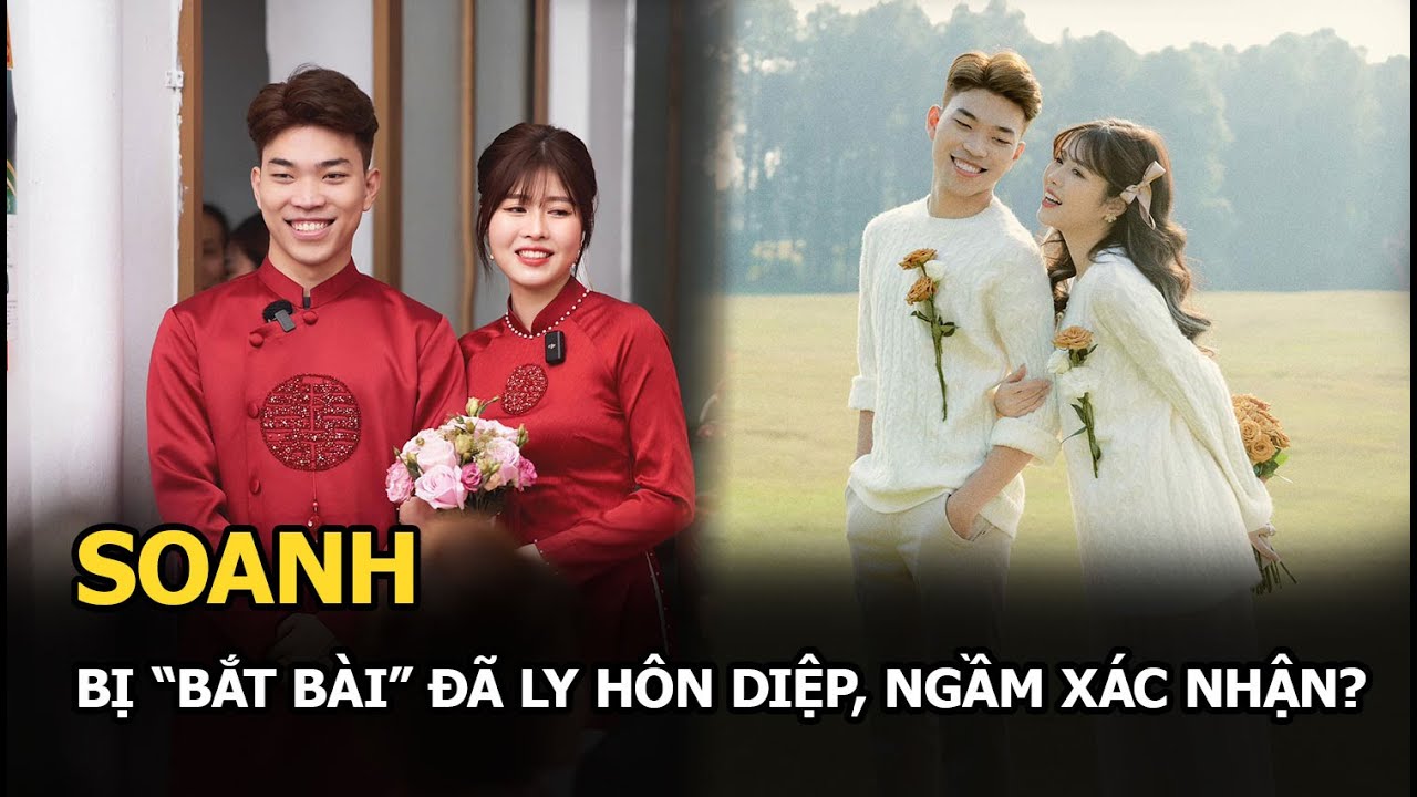 Soanh bị "bắt bài" đã ly hôn Diệp, ngầm xác nhận?