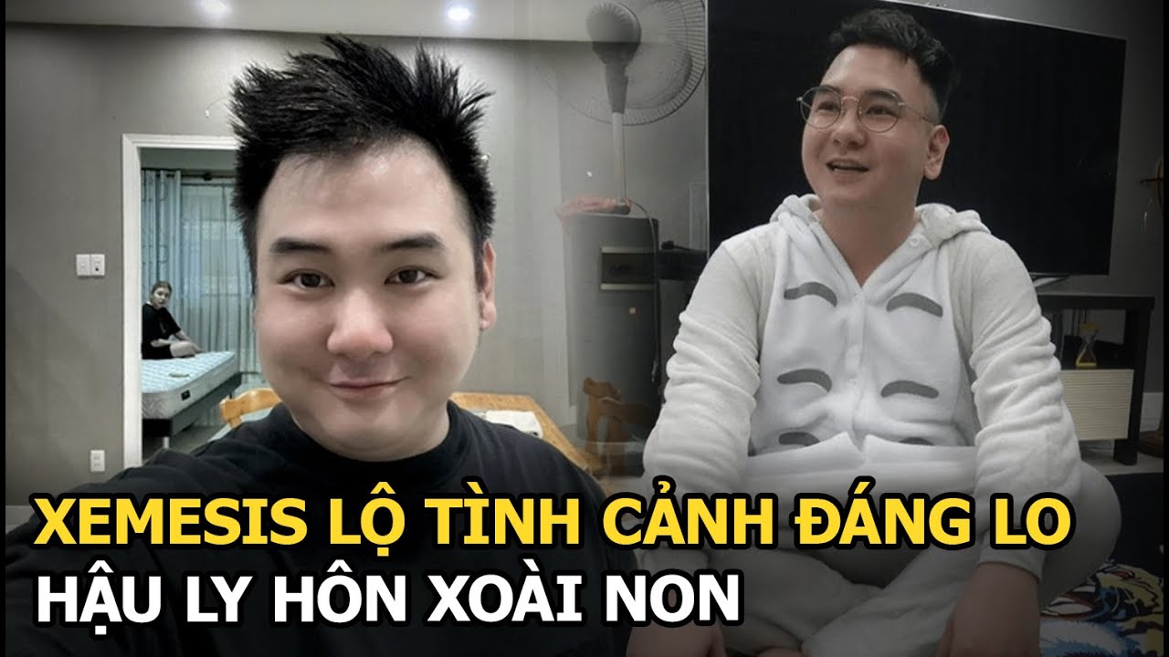 Xemesis lộ tình cảnh đáng lo hậu ly hôn Xoài Non