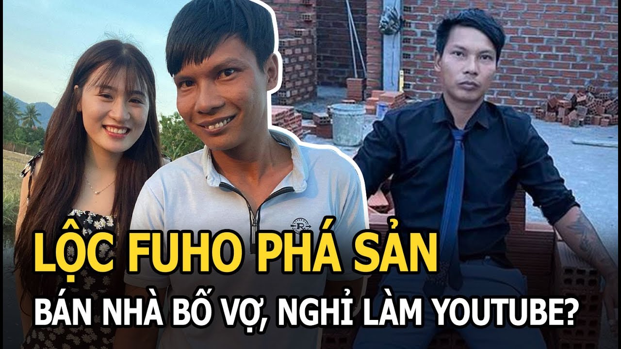 Rộ tin Lộc Fuho phá sản, nợ 3 tỷ, phải bán biệt thự của bố vợ, nghỉ làm youtube?