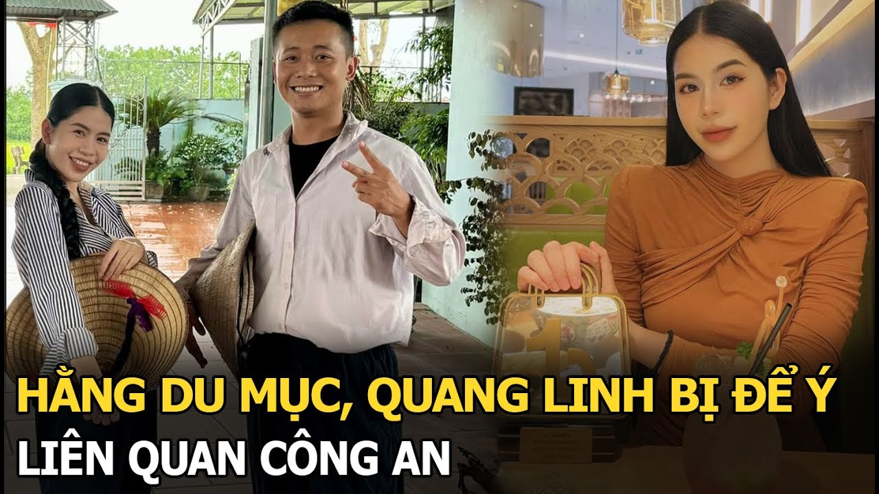 Hằng Du Mục, Quang Linh bị để ý, liên quan công an