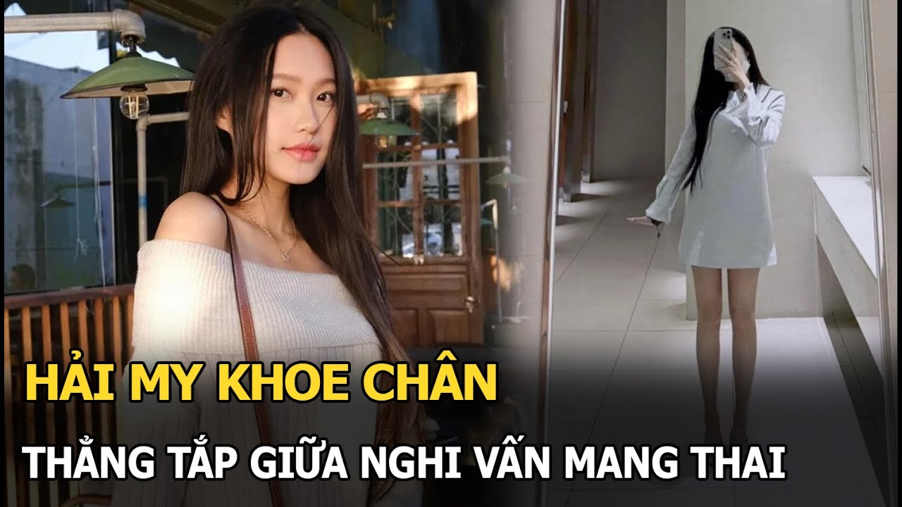 Hải My khoe chân thẳng tắp giữa nghi vấn mang thai