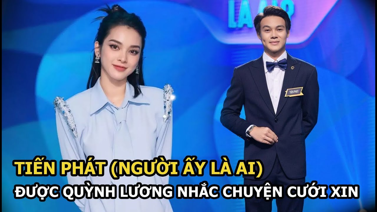 Tiến Phát (Người Ấy Là Ai) chính thức được Quỳnh Lương nhắc chuyện cưới xin, phản ứng thế nào?