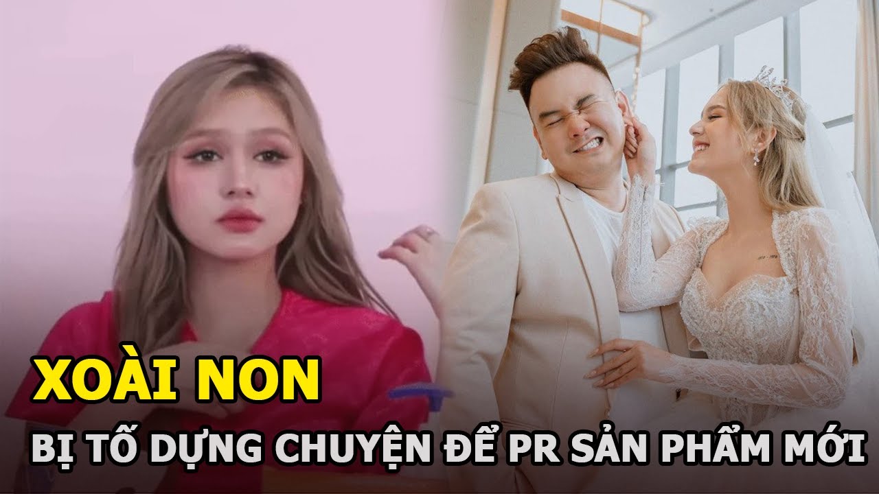 Xoài Non bị tố dựng chuyện để PR sản phẩm mới