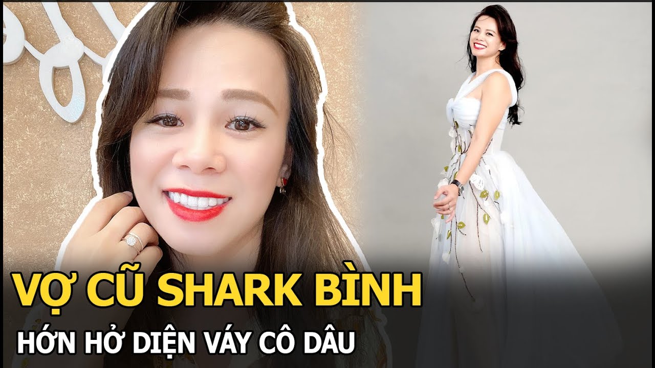 Vợ cũ Shark Bình hớn hở diện váy cô dâu giữa lúc nam CEO rộ tin có con đầu lòng với Phương Oanh?