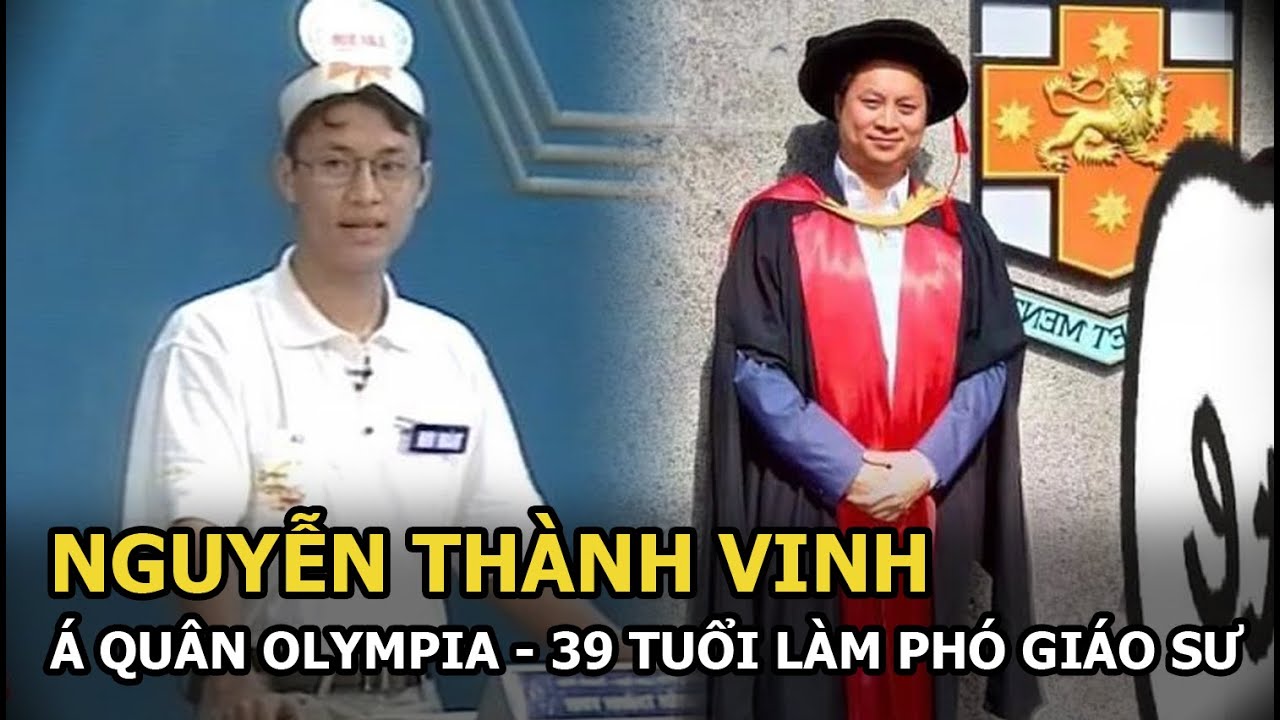 Nguyễn Thành Vinh: Á quân Olympia từng “lấn sân” đóng phim, 39 tuổi làm PGS, sở hữu cơ ngơi bạc tỷ