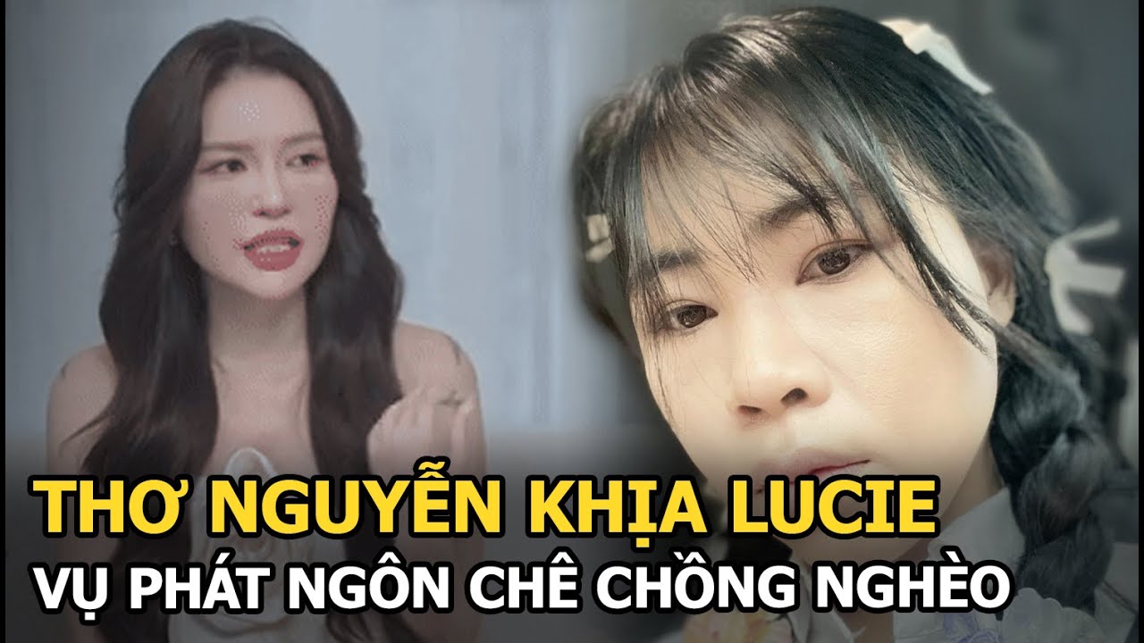 Thơ Nguyễn khịa Lucie vụ phát ngôn chê chồng nghèo