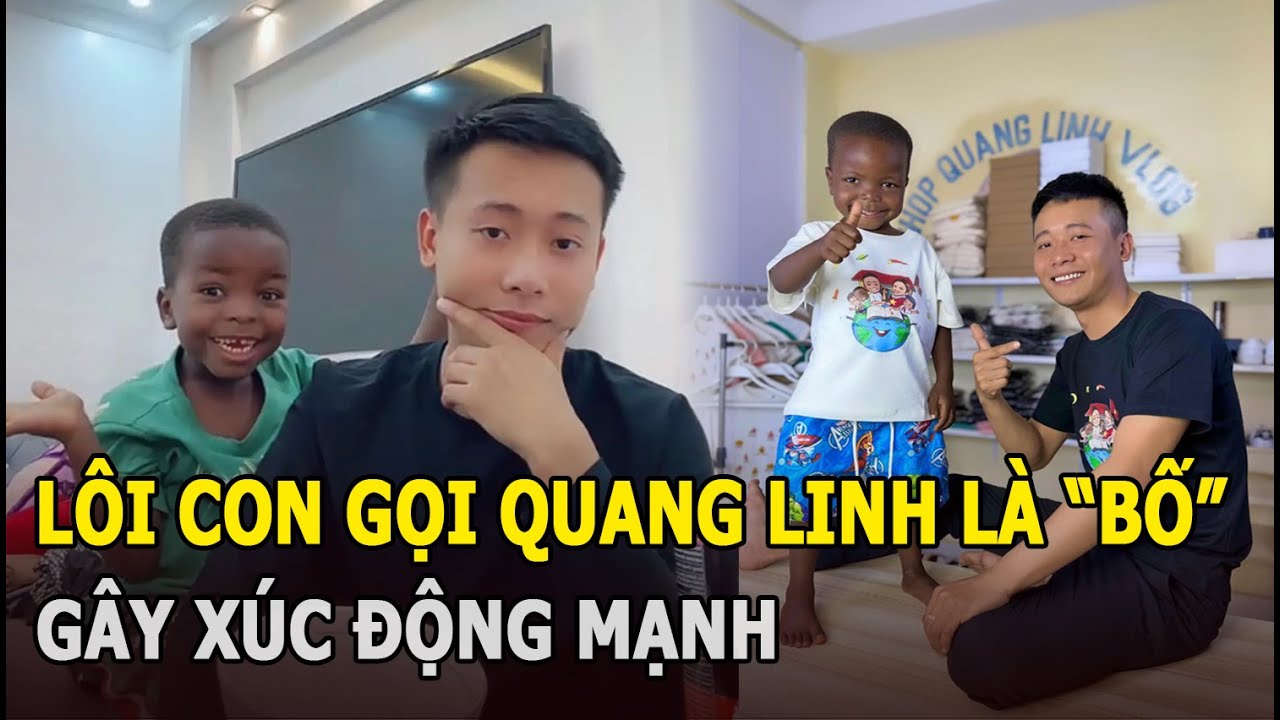 Lôi Con gọi Quang Linh là "bố" gây xúc động mạnh