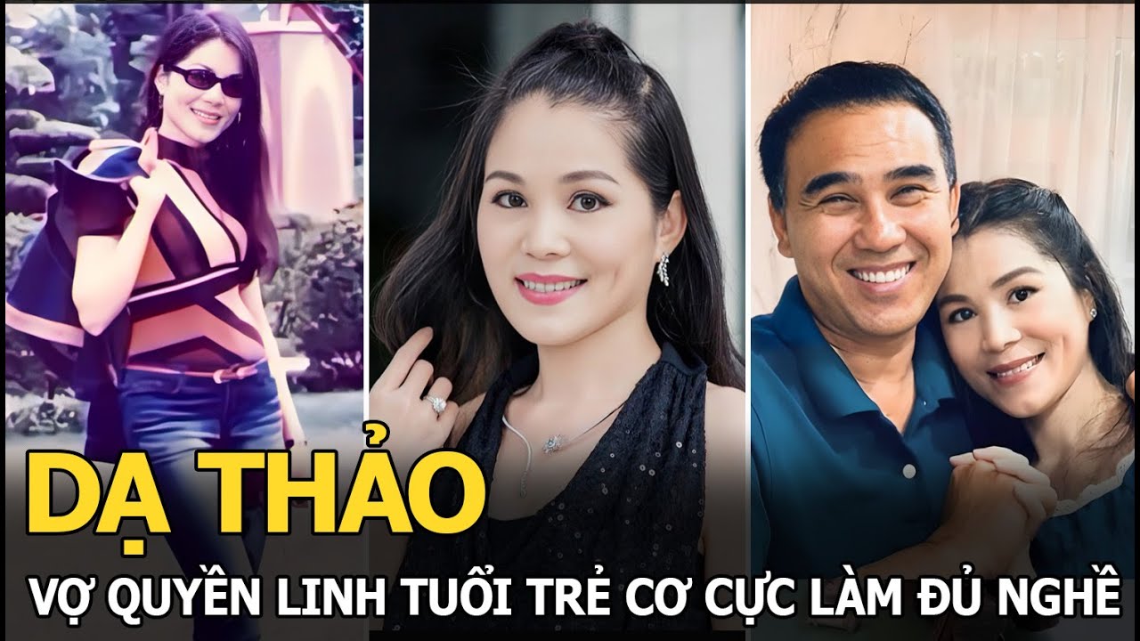 Dạ Thảo: Vợ Quyền Linh tuổi trẻ cơ cực làm đủ nghề