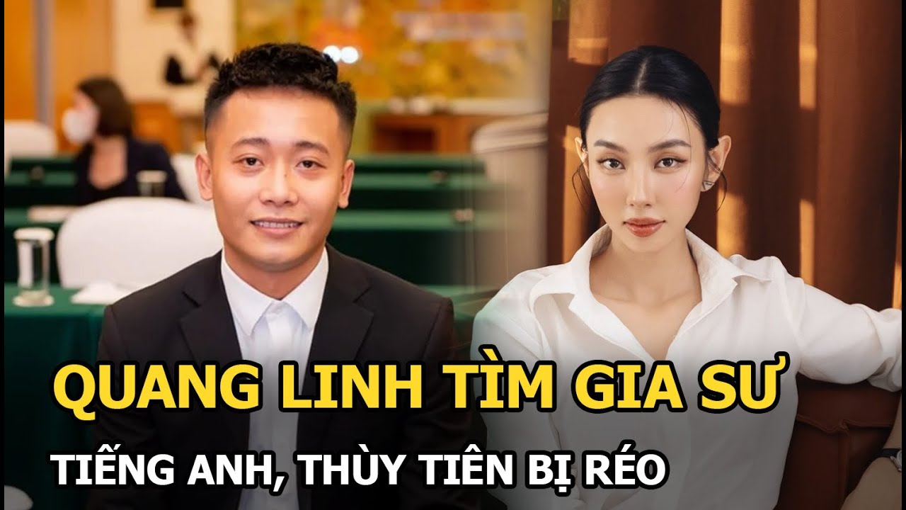 Quang Linh tìm gia sư tiếng Anh, Thùy Tiên bị réo