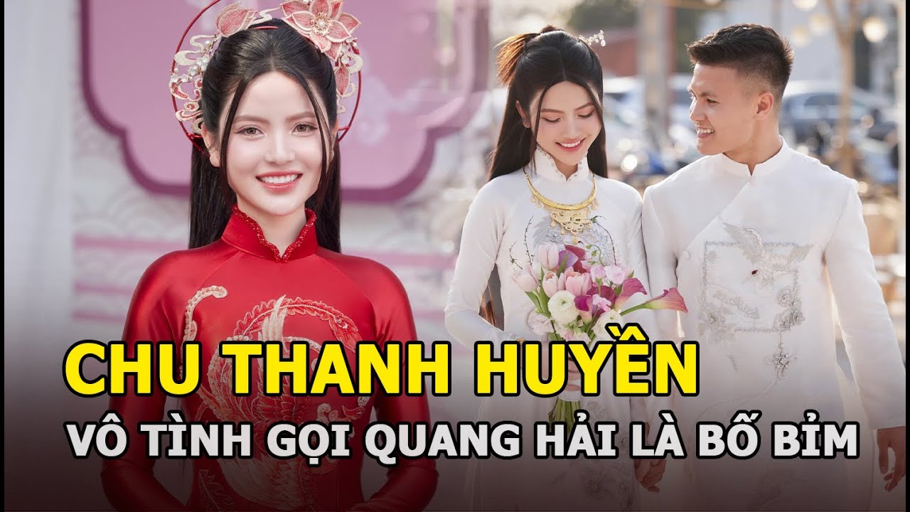 Chu Thanh Huyền vô tình gọi Quang Hải là bố bỉm