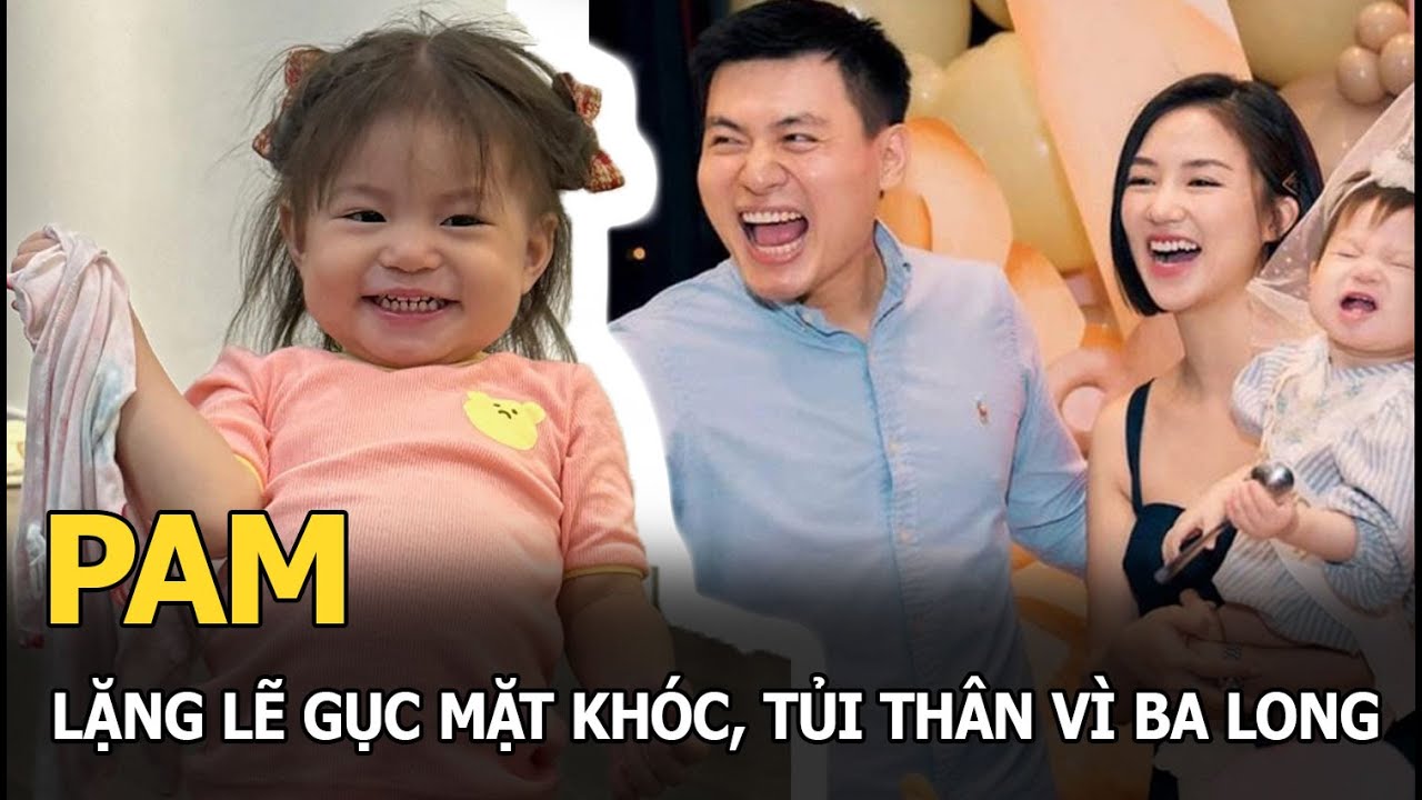 Pam lặng lẽ gục mặt khóc, tủi thân vì ba Long