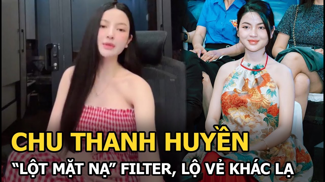 Chu Thành Huyền "lột mặt nạ" filter, lộ vẻ khác lạ