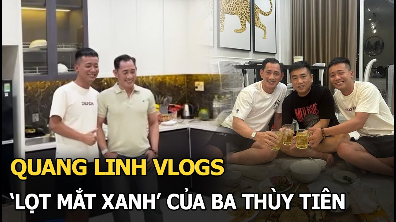 Quang Linh Vlogs 'lọt mắt xanh' của ba Thuỳ Tiên