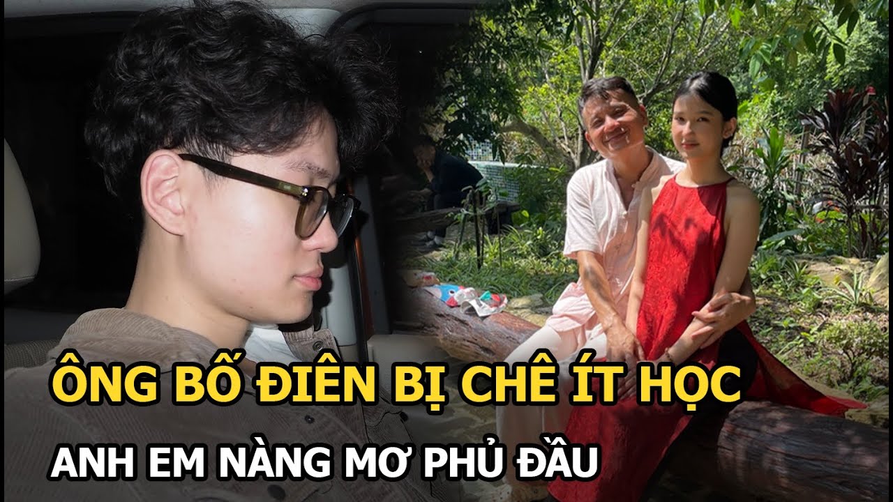 Ông Bố Điên bị chê ít học, anh em Nàng Mơ phủ đầu