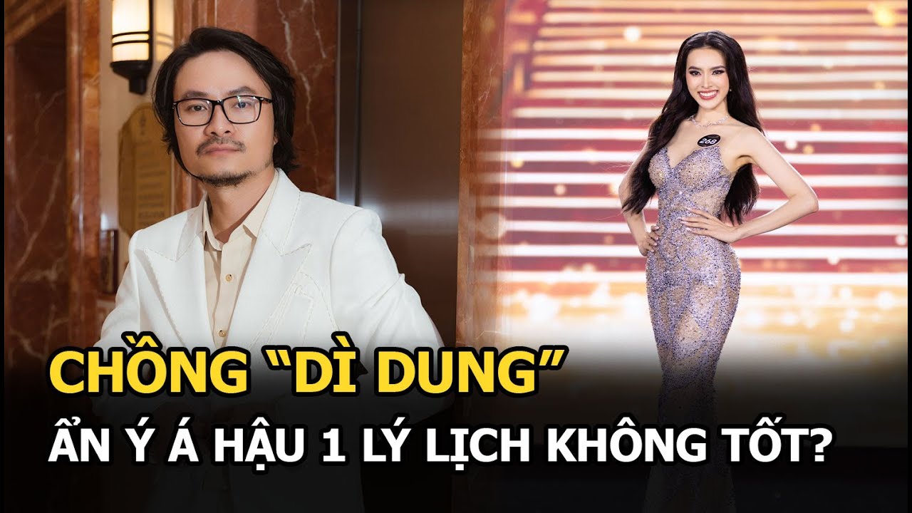 Chồng “dì Dung” ẩn ý Á hậu 1 lý lịch không tốt?