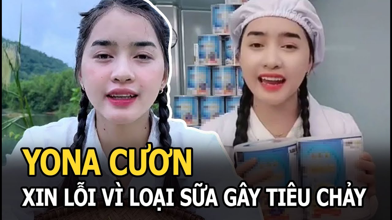 Yona Cươn lên clip xin lỗi sau khi biết nguồn gốc của loại sữa mình bán gây tiêu chảy cho người dùng