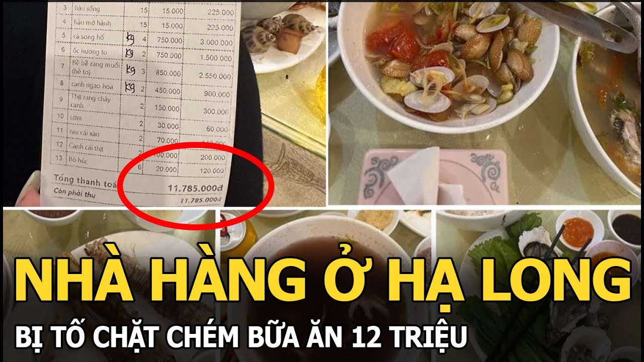 Nhà hàng ở Hạ Long bị tố "chặt chém" bữa ăn 12 triệu