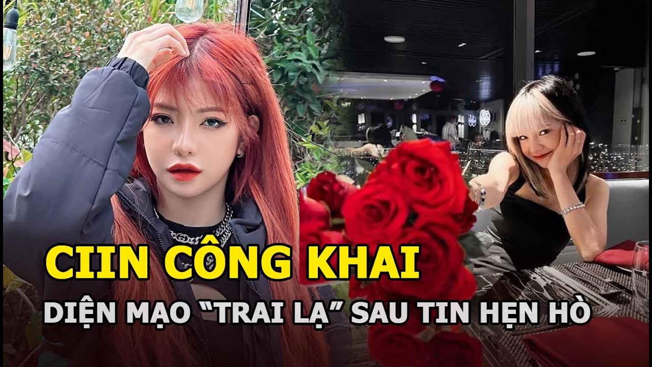 CiiN công khai diện mạo "trai lạ" sau tin hẹn hò?