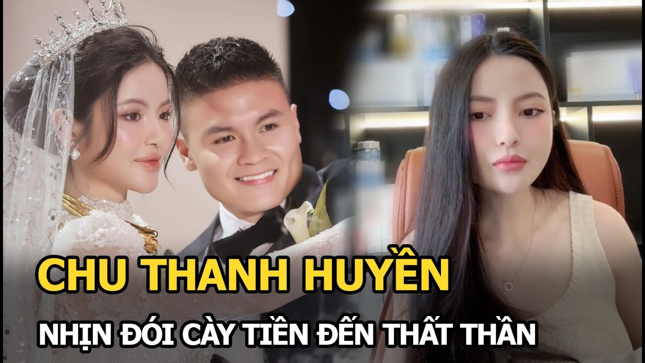 Chu Thanh Huyền nhịn đói cày tiền đến thất thần