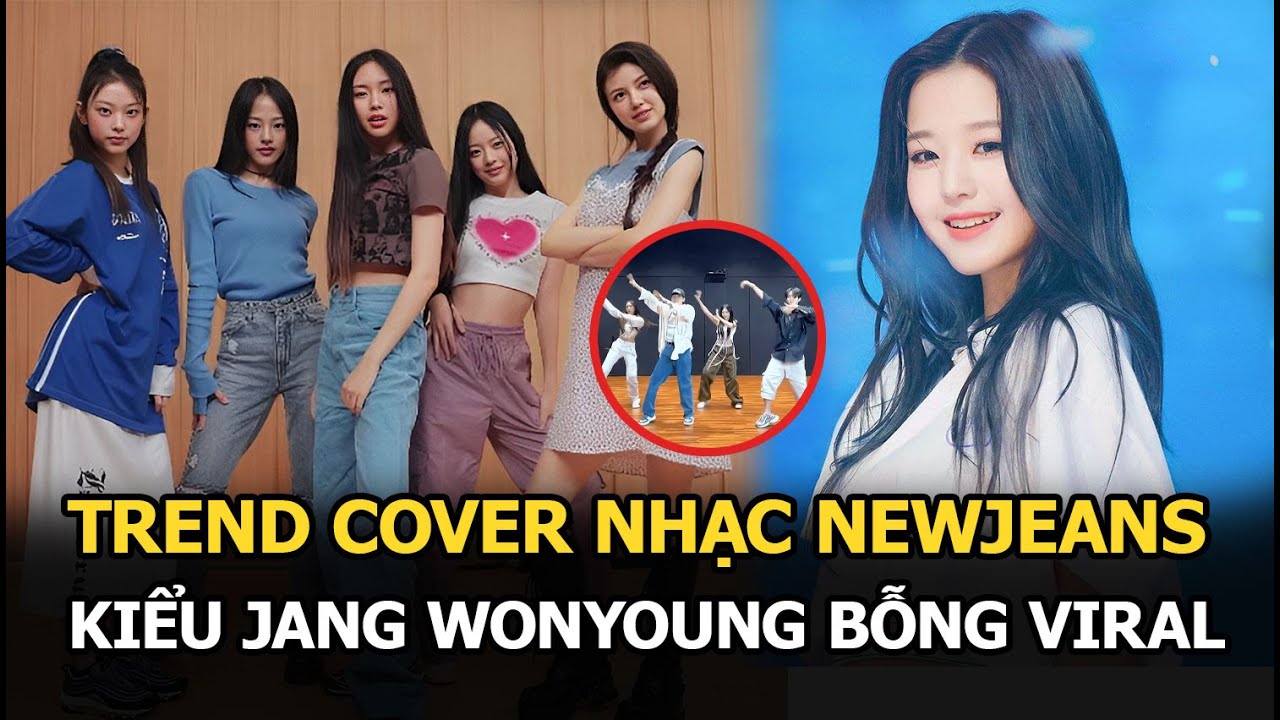 Trend cover nhạc NewJeans kiểu Jang Wonyoung bỗng viral, netizen tranh cãi dữ dội!