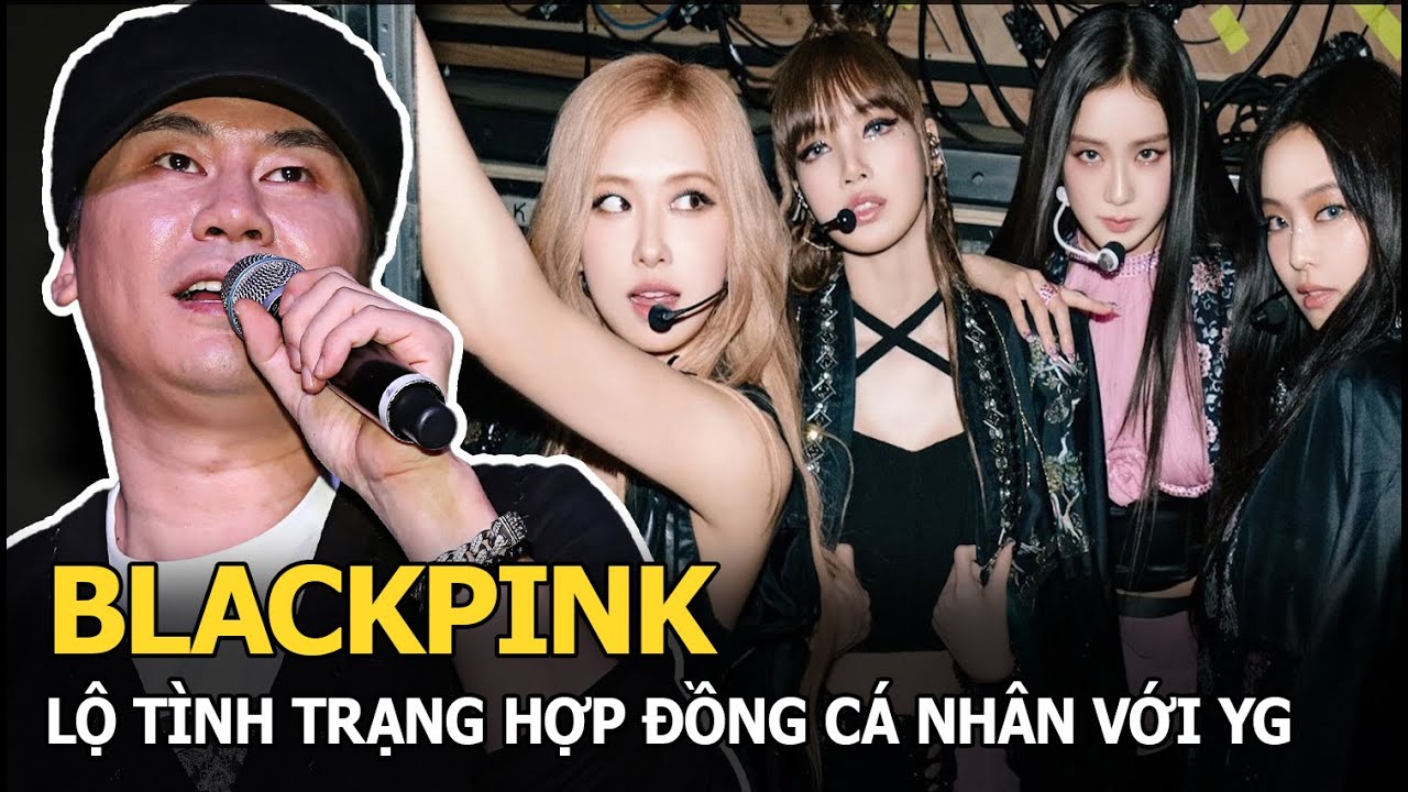 BLACKPINK lộ tình trạng hợp đồng cá nhân với YG, nghi vấn chỉ có 2/4 thành viên tiếp tục tái ký?