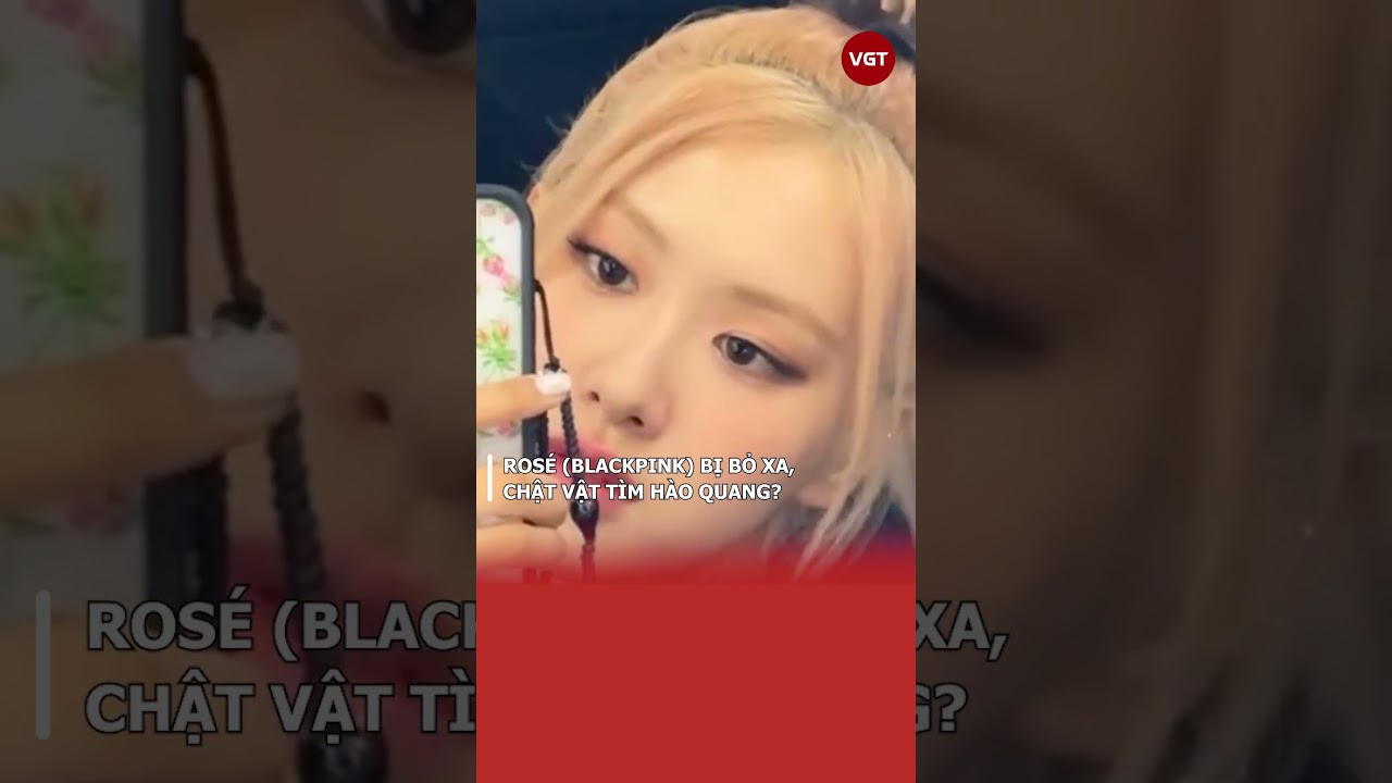 Rosé (BLACKPINK) bị bỏ xa, chật vật tìm hào quang?