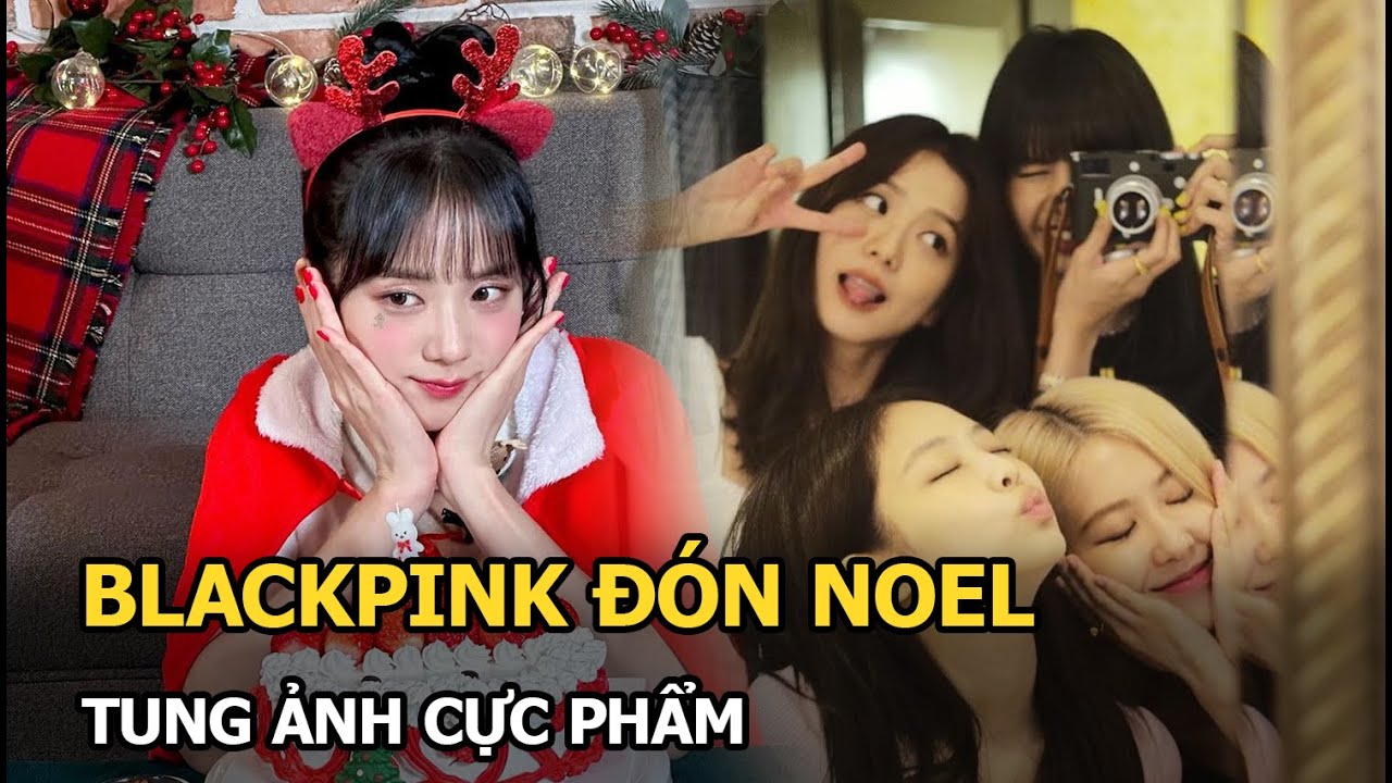 Rosé - Lisa đón Noel với “người đặc biệt”, Jisoo hóa “bà già Noel”, Jennie chấn động nhất