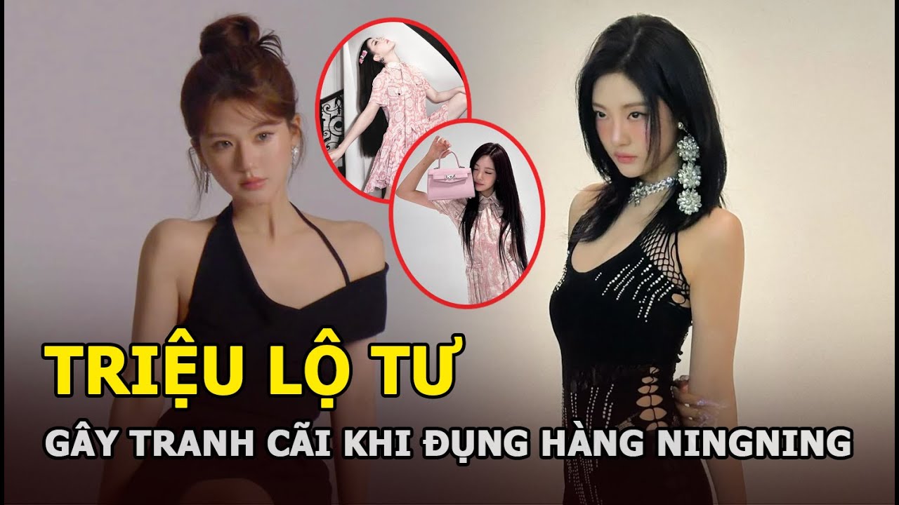 Triệu Lộ Tư gây tranh cãi khi đụng hàng Ningning