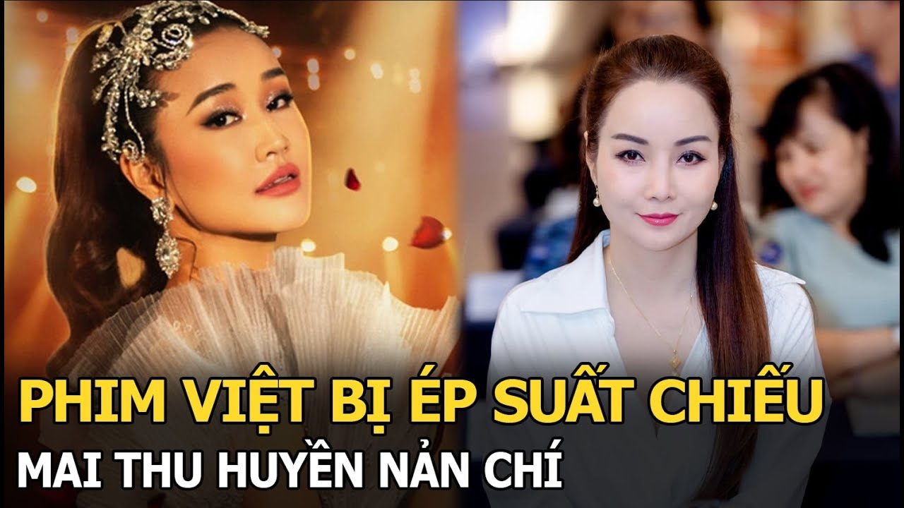 Phim Việt bị ép suất chiếu, Mai Thu Huyền nản chí