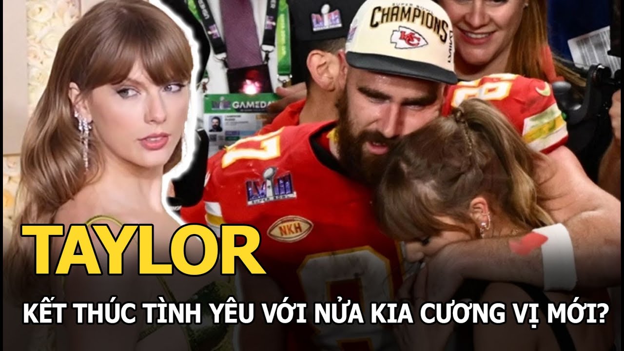 Taylor kết thúc tình yêu với nửa kia cương vị mới?