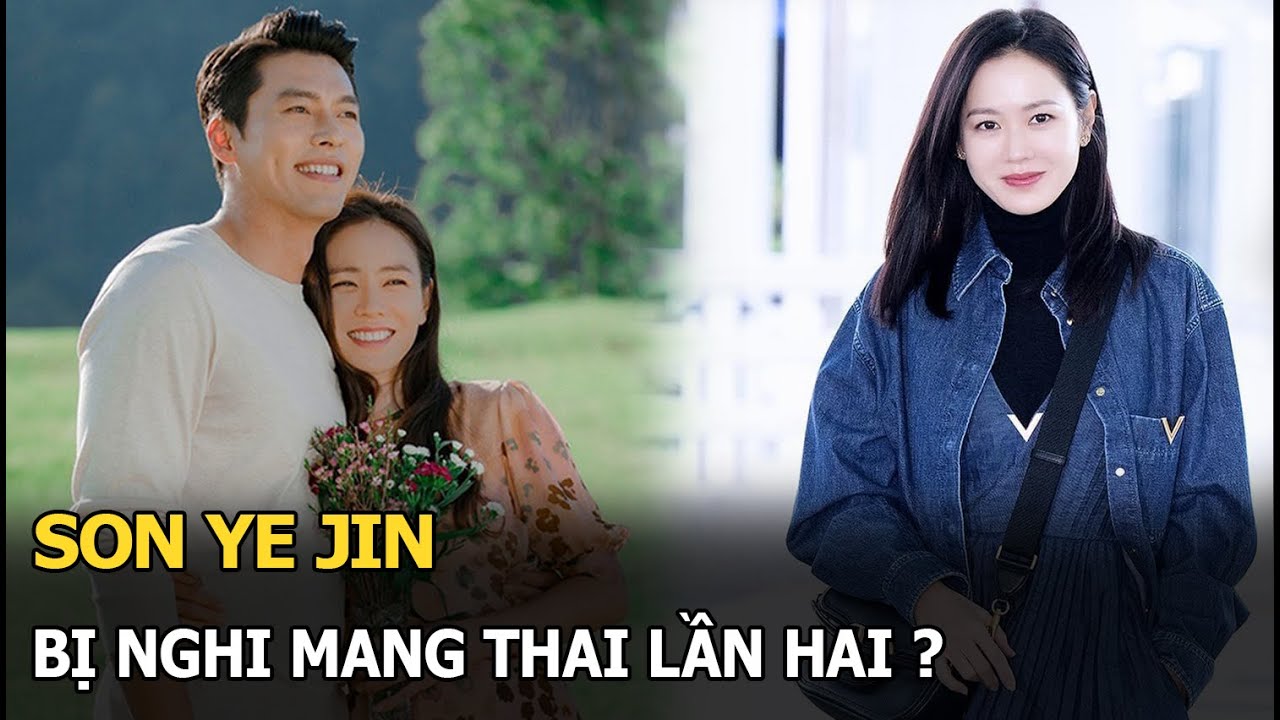 Son Ye Jin bị nghi mang thai lần hai, 1 chi tiết ở sân bay vô tình làm lộ bí mật của bã xã Hyun Bin?