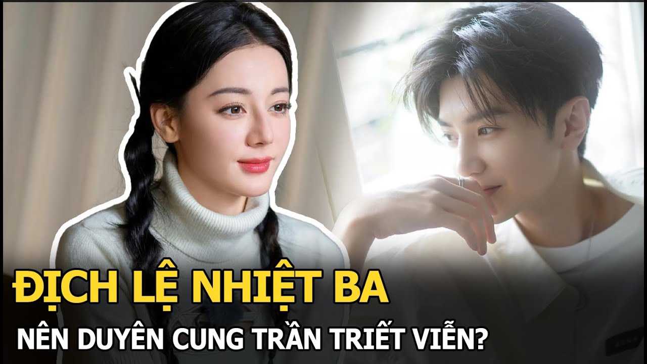 Địch Lệ Nhiệt Ba nên duyên cùng Trần Triết Viễn trong dự án mới, fan 2 nhà rần rần?