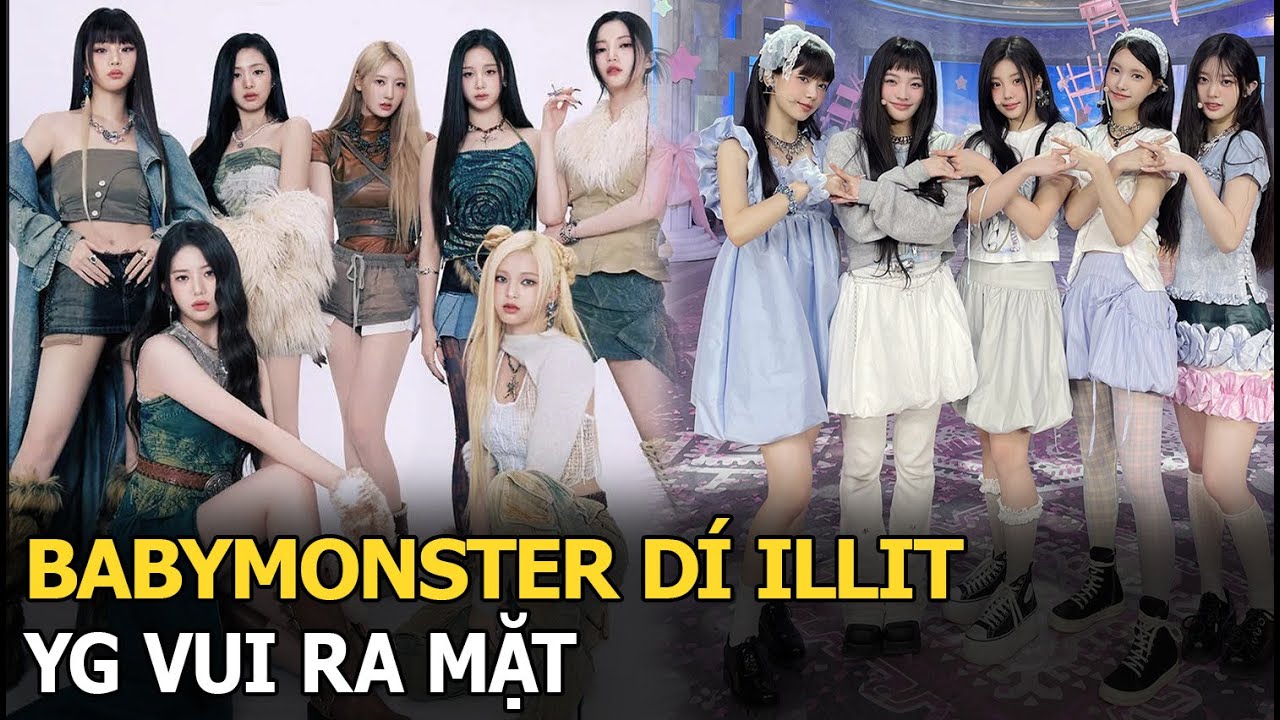 BABYMONSTER dí ILLIT không kịp thở, YG vui ra mặt