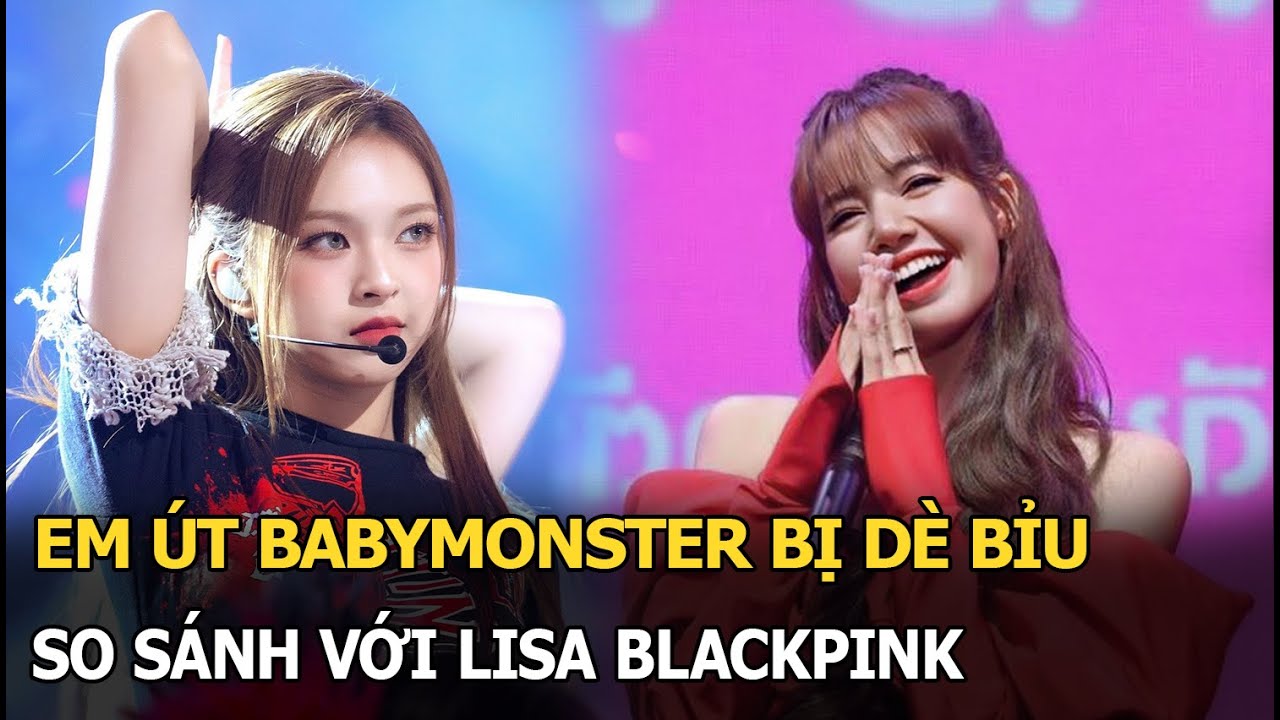 Em út BABYMONSTER bị dè bỉu, so với Lisa BLACKPINK