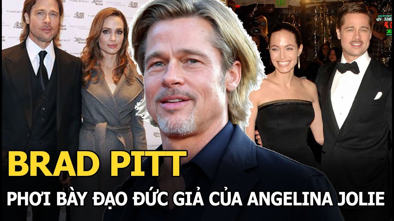 Brad Pitt phơi bày đạo đức giả của Angelina Jolie