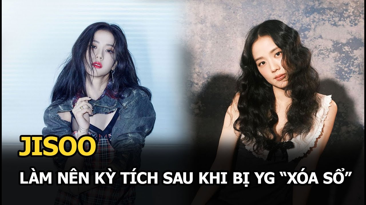 Jisoo làm nên kỳ tích sau khi bị YG “xóa sổ”