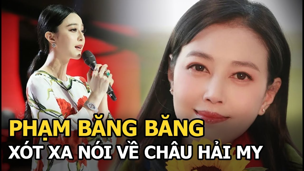 Phạm Băng Băng xót xa nói về Châu Hải My, Mã Cảnh Đào nghẹn ngào, vội làm 1 điều cho Chu Chỉ Nhược