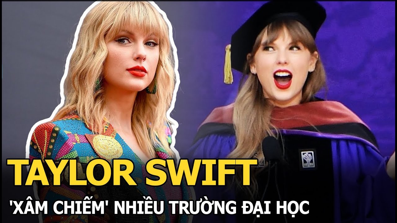 Taylor Swift 'xâm chiếm' nhiều trường đại học, được chọn làm đề tài nghiên cứu