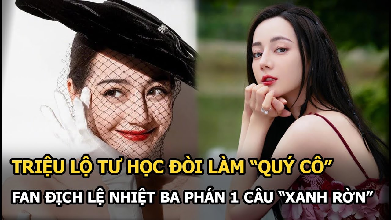 Triệu Lộ Tư học đòi làm quý cô như Địch Lệ Nhiệt Ba, kết quả bị CĐM phán 1 câu “xanh rờn”