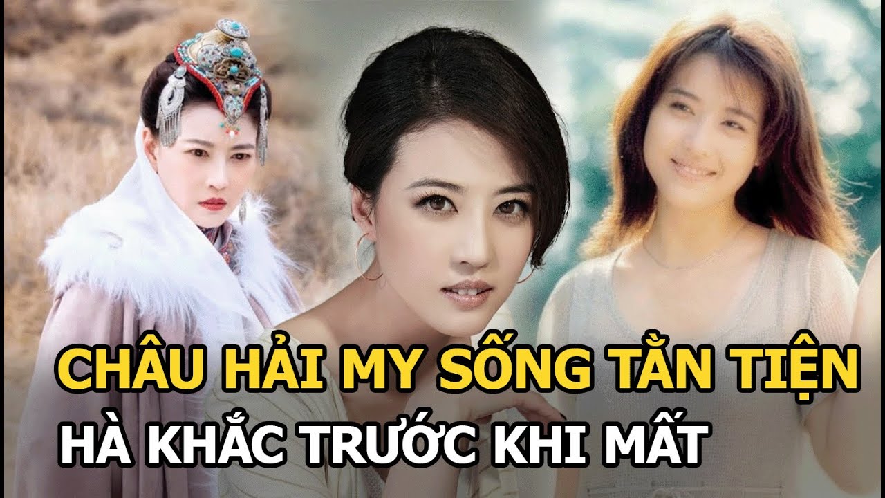 Châu Hải My lộ chi tiết khổ sở trước khi qua đời, sống tằn tiện, hà khắc dù đã là siêu sao