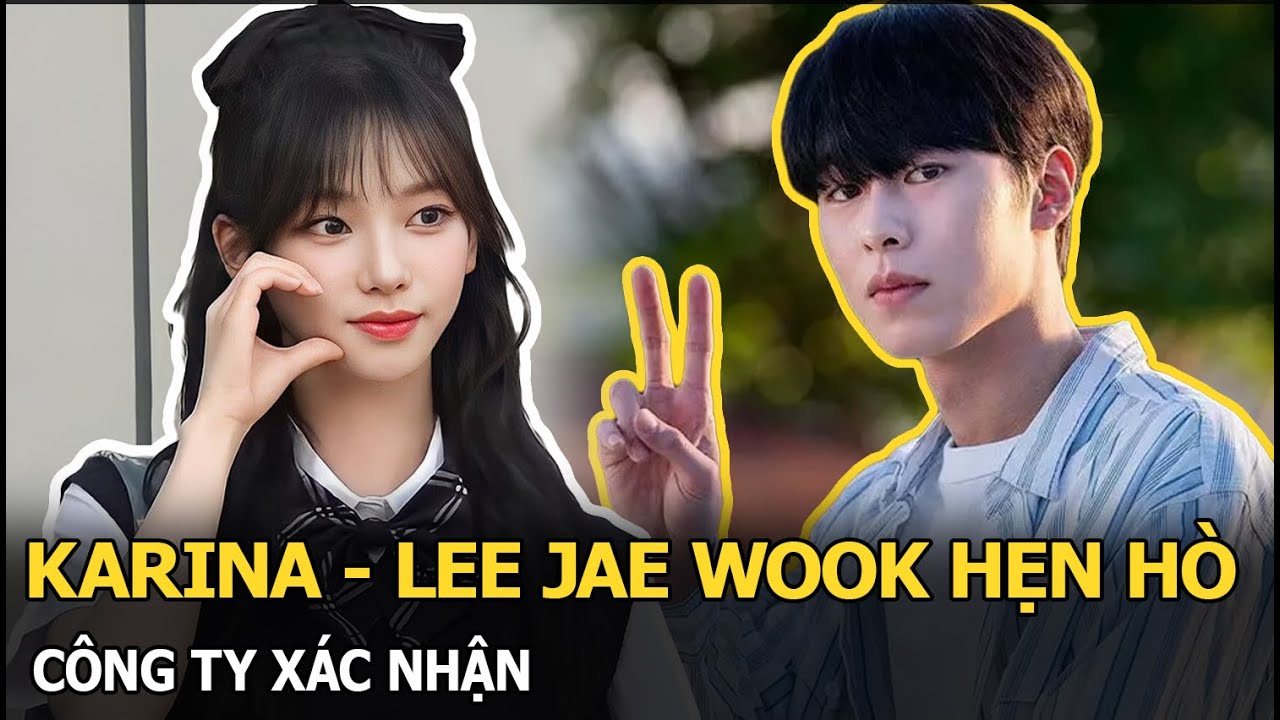 Karina - Lee Jae Wook hẹn hò, công ty xác nhận