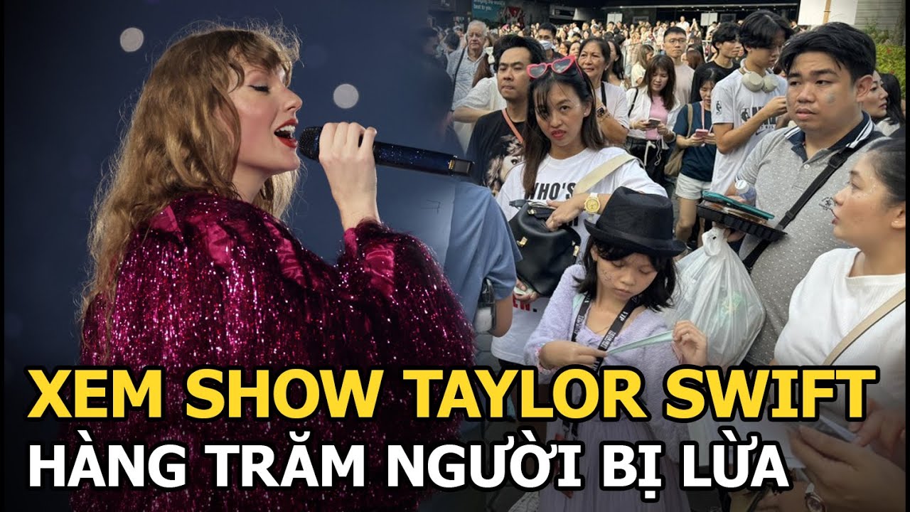 Xem show Taylor Swift, hàng trăm người bị lừa