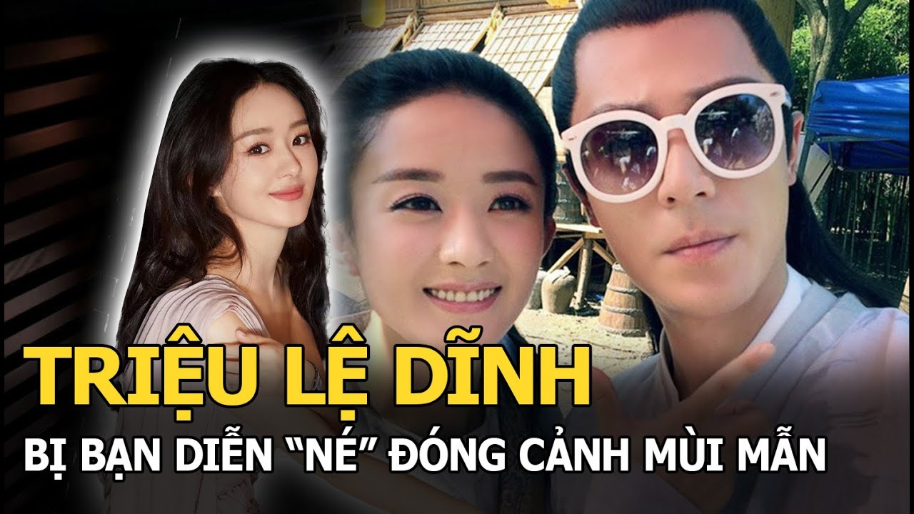 Triệu Lệ Dĩnh bị Hoắc Kiến Hoa “né” đóng cảnh thân mật, miễn cưỡng hôn, sốc nặng với lý do thật sự