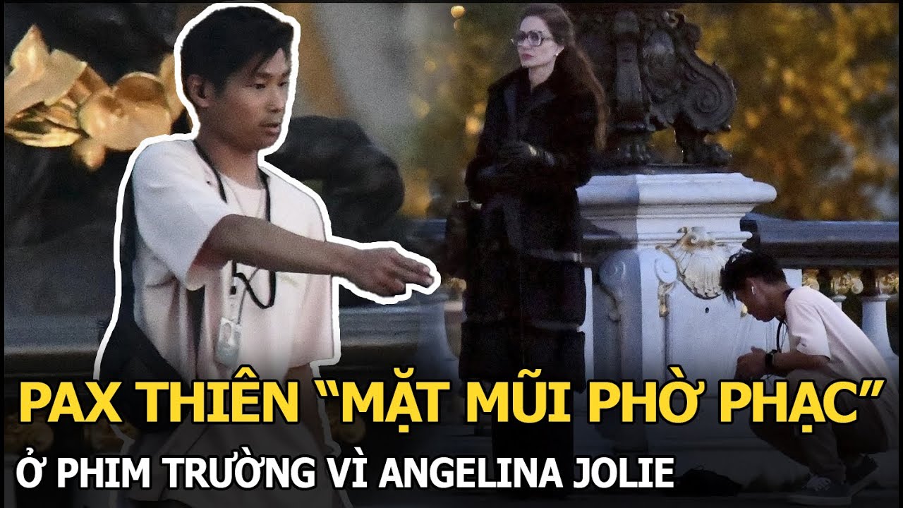 Pax Thiên “mặt mũi phờ phạc” ở phim trường vì Angelina Jolie, lăn xả hết mình để lấy lòng mẹ nuôi?