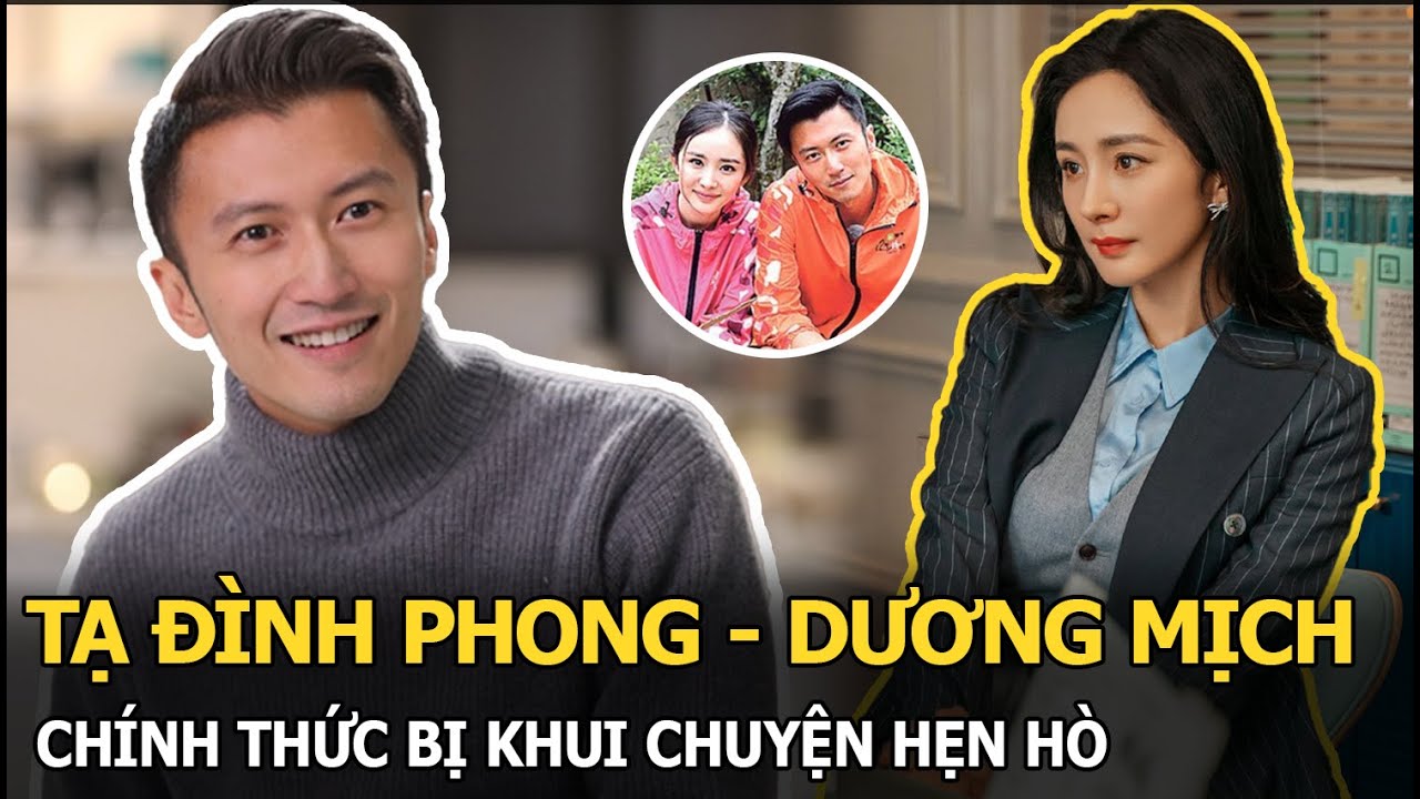 Tạ Đình Phong - Dương Mịch chính thức bị khui chuyện hẹn hò, Trương Bá Chi đã khóc, Vương Phi thua