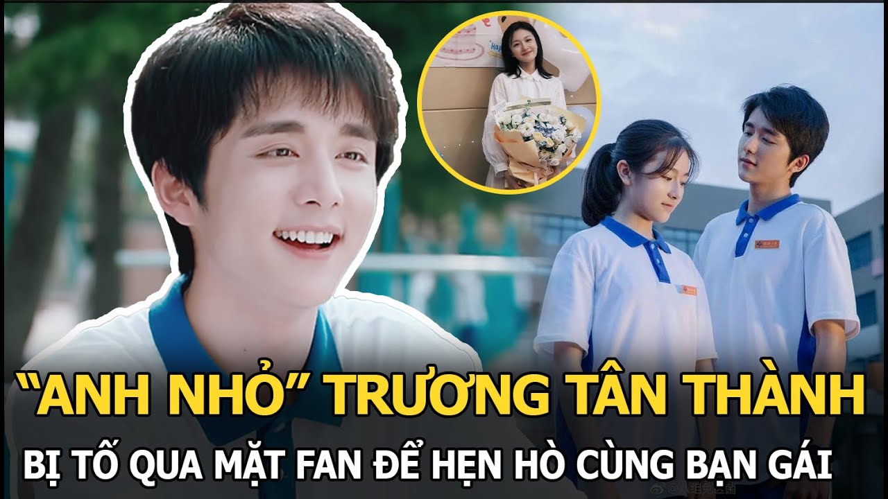 “Anh nhỏ” Trương Tân Thành bị tố qua mặt fan để vui vẻ hẹn hò cùng bạn gái, bị quay lưng cũng mặc kệ