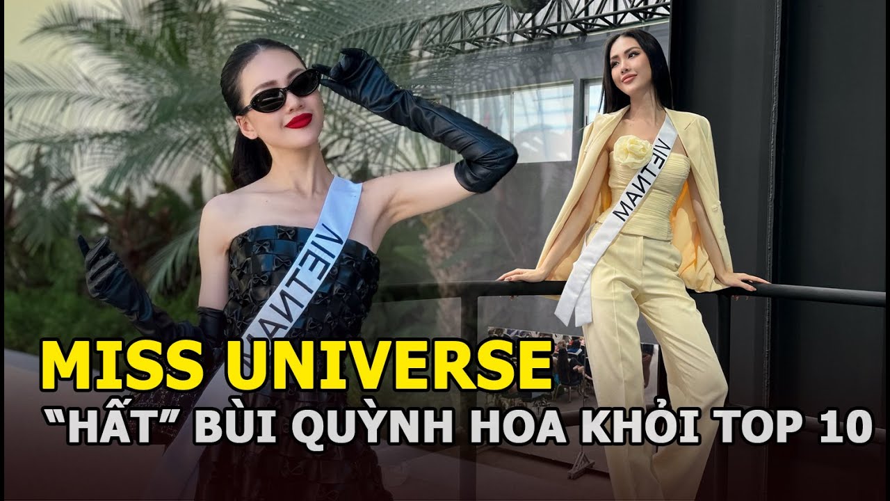 Miss Universe “hất” Bùi Quỳnh Hoa khỏi TOP 10, đại diện Thái Lan lên clip cảm ơn fan Việt ủng hộ