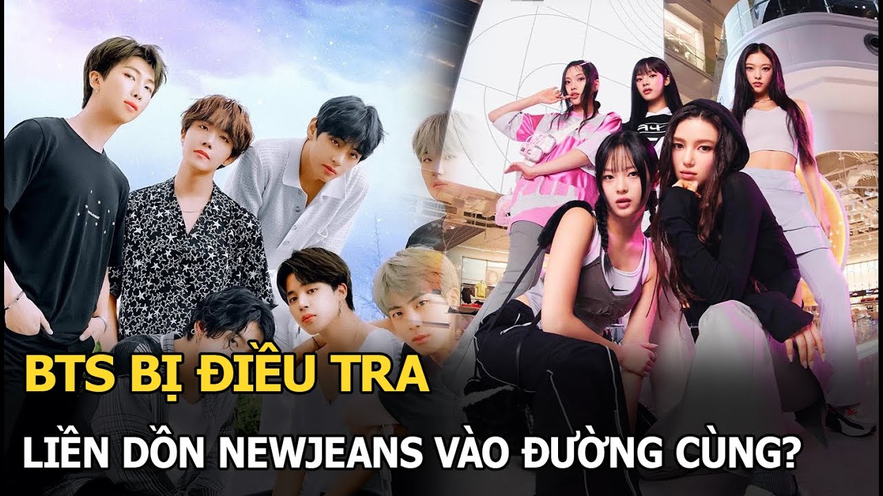 BTS bị điều tra, liền dồn NewJeans vào đường cùng?