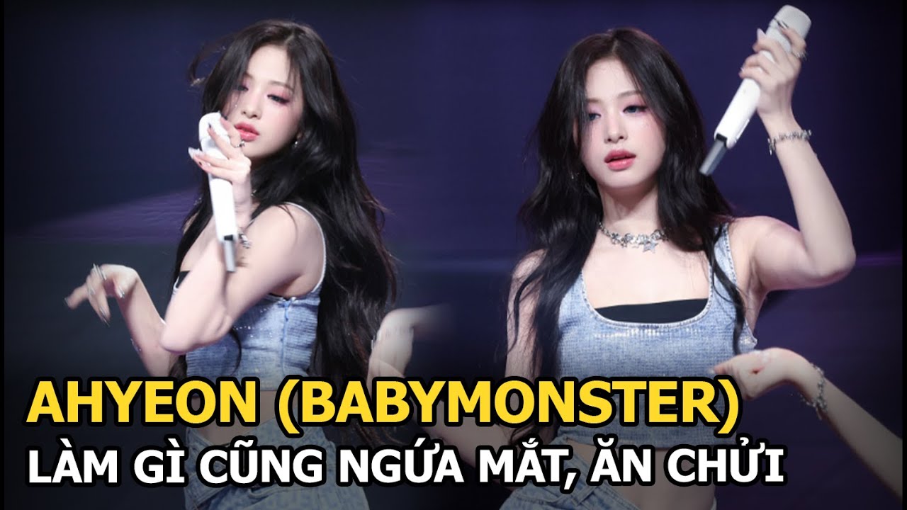 Ahyeon (BABYMONSTER) làm gì cũng ngứa mắt, ăn chửi